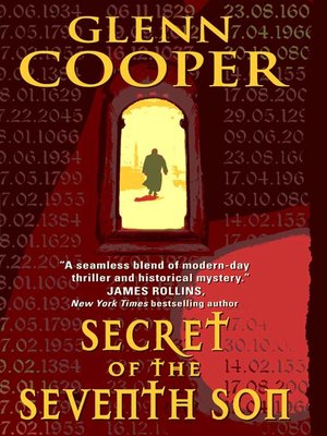 Secret of the Seventh Son by Glenn Cooper · OverDrive: ebooks, audiobooks,  and more for libraries and schools