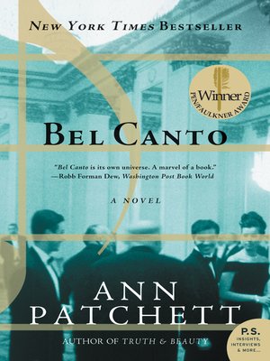 Bel Canto By Ann Patchett Overdrive Ebooks Audiobooks And Videos For Libraries And Schools