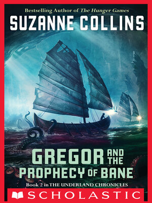 Gregor and the Prophecy of Bane by Suzanne Collins · OverDrive: ebooks,  audiobooks, and more for libraries and schools