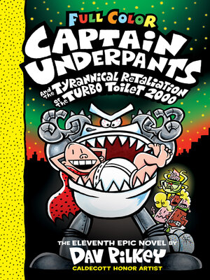 Captain Underpants and the Big, Bad Battle of the Bionic Booger Boy, Part  2: The Revenge of the Ridiculous Robo-Boogers: Color Edition (Captain