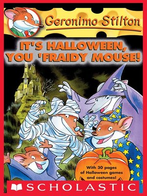 It S Halloween You Fraidy Mouse By Geronimo Stilton Overdrive Ebooks Audiobooks And More For Libraries And Schools