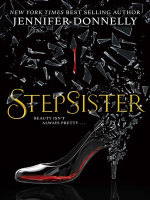 Stepsister by Jennifer Donnelly · OverDrive: eBooks, audiobooks ...