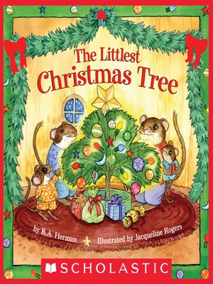 The Littlest Christmas Tree by R A Herman · OverDrive: ebooks ...