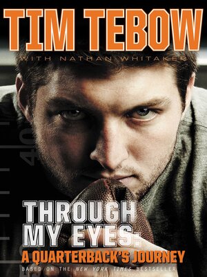 Through My Eyes by Tim Tebow · OverDrive: ebooks, audiobooks, and more for  libraries and schools