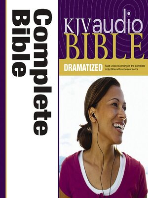 KJV Complete Bible Dramatized Audio by Full Cast · OverDrive: Free ...