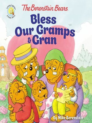 The Berenstain Bears Bless Our Gramps And Gran By Mike Berenstain 