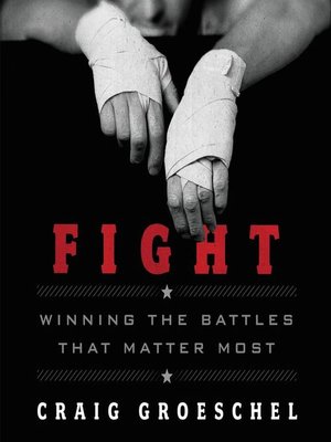 Fight by Craig Groeschel · OverDrive: ebooks, audiobooks, and more for ...