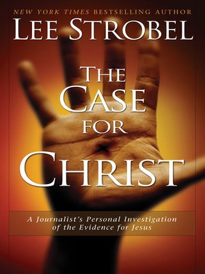The Case for Christ by Lee Strobel · OverDrive: ebooks, audiobooks, and  more for libraries and schools