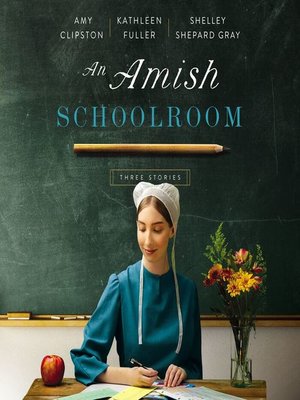 An Amish Schoolroom By Amy Clipston · Overdrive: Ebooks, Audiobooks 