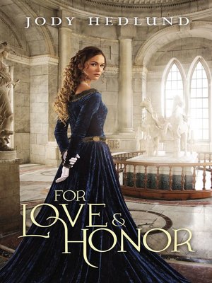 for love and honor jody hedlund for love and honor jody hedlund