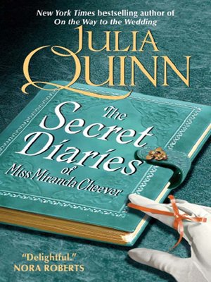 The Secret Diaries of Miss Miranda Cheever by Julia Quinn The Secret Diaries of Miss Miranda Cheever by Julia Quinn