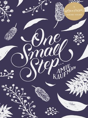 eBook - One Small Step... by Amie Kaufman · OverDrive: Free ebooks ...