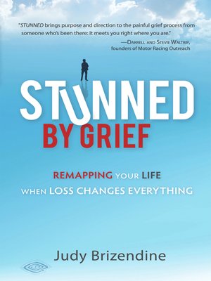 Stunned By Grief by Judy Brizendine