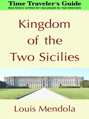 Kingdom Of Sicily 1130-1266 - (sicilian Medieval Studies) By Louis