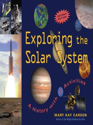 Exploring the Solar System by Mary Kay Carson · OverDrive: ebooks ...