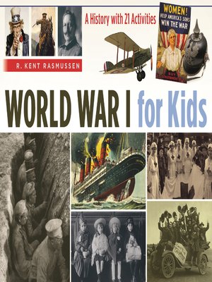 World War I for Kids by R. Kent Rasmussen · OverDrive: ebooks ...