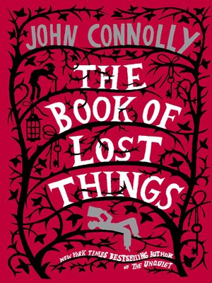 The Book of Lost Things by John Connolly · OverDrive: Free ebooks ...