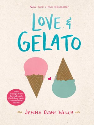 Love & Gelato by Jenna Evans Welch · OverDrive: ebooks, audiobooks, and  more for libraries and schools