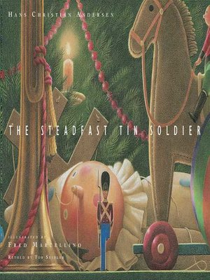 The Steadfast Tin Soldier by Tor Seidler · OverDrive: Free ebooks ...