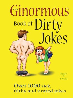 The Ginormous Book Of Dirty Jokes By Rudy A Swale Overdrive