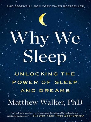 Why We Sleep by Matthew Walker · OverDrive: ebooks, audiobooks, and videos for libraries and schools