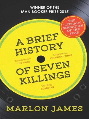 A Brief History Of Seven Killings By Marlon James Overdrive Ebooks Audiobooks And Videos For Libraries And Schools