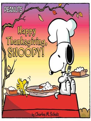 Happy Thanksgiving, Snoopy! by Charles M. Schulz · OverDrive: ebooks ...