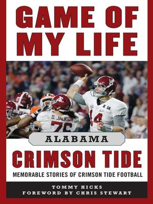 Game Of My Life Alabama Crimson Tide By Tommy Hicks