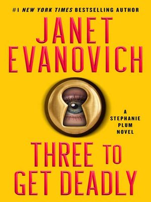janet evanovich three to get deadly