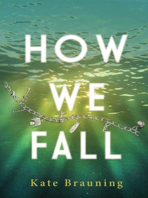 How We Fall by Kate Brauning How We Fall by Kate Brauning