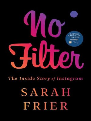 No Filter: The Inside Story of Instagram Book Cover