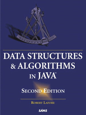 Data Structures and Algorithms in Java by Robert Lafore · OverDrive ...