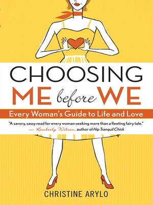 Choosing ME before WE by Christine Arylo · OverDrive: ebooks ...