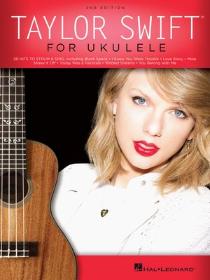 Taylor Swift for Ukulele by Taylor Swift · OverDrive: ebooks, audiobooks,  and more for libraries and schools