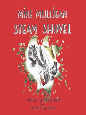 Mike Mulligan and His Steam Shovel by Virginia Lee Burton ...