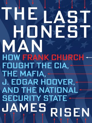 The Last Honest Man: The CIA, the FBI, the Mafia, and the Kennedys―and One  Senator's Fight to Save Democracy: Risen, James, Risen, Thomas:  9780316565134: : Books