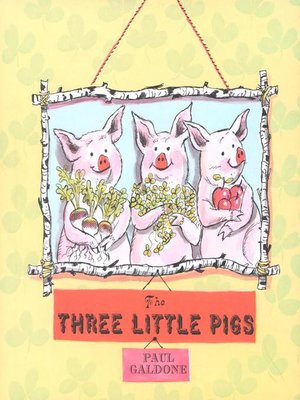 The Three Little Pigs by Paul Galdone · OverDrive: Free ebooks ...