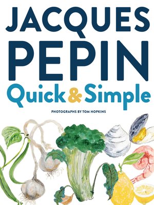 Jacques Pépin Quick + Simple