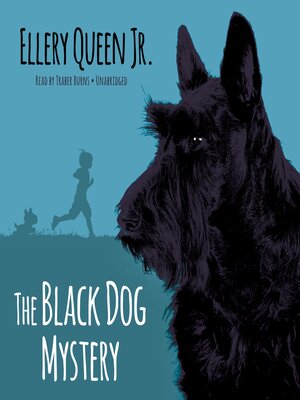 The Black Dog Mystery by Ellery Queen · OverDrive: Free ebooks ...