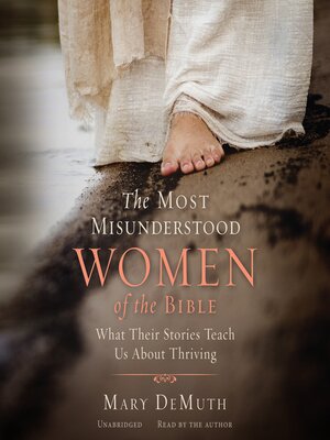 The Most Misunderstood Women of the Bible by Mary DeMuth · OverDrive ...