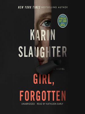 Girl, Forgotten by Karin Slaughter · OverDrive: ebooks, audiobooks, and ...
