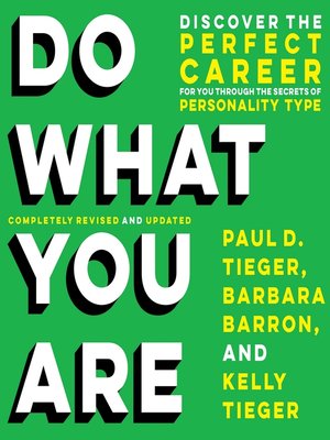 Do What You Are by Paul D. Tieger · OverDrive: Free ebooks, audiobooks ...