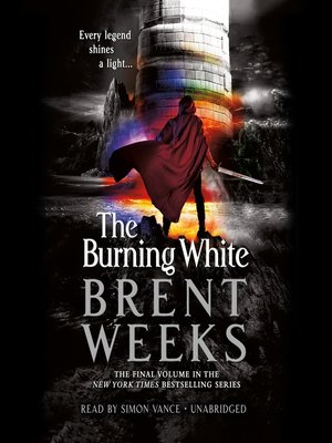 the burning white by brent weeks