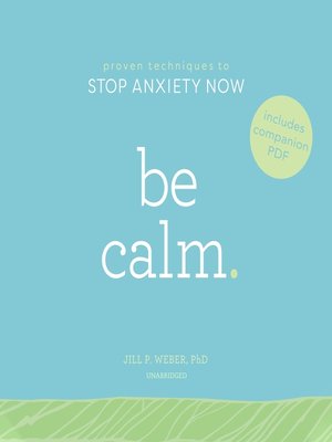 Be Calm by Jill P. Weber · OverDrive: ebooks, audiobooks, and more for ...