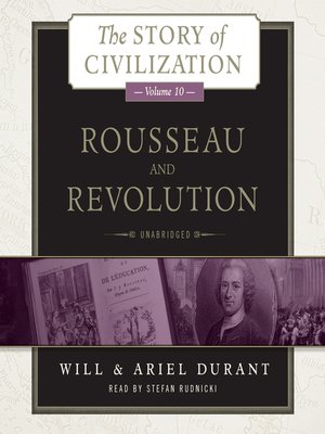 Rousseau and Revolution by Will Durant · OverDrive: ebooks, audiobooks ...