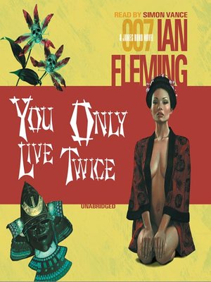 You Only Live Twice By Ian Fleming Overdrive Ebooks Audiobooks And More For Libraries And Schools