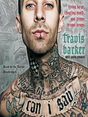 Can I Say by Travis Barker · OverDrive: ebooks, audiobooks, and more ...