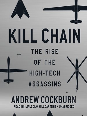 Kill Chain by Andrew Cockburn · OverDrive: ebooks, audiobooks, and more ...