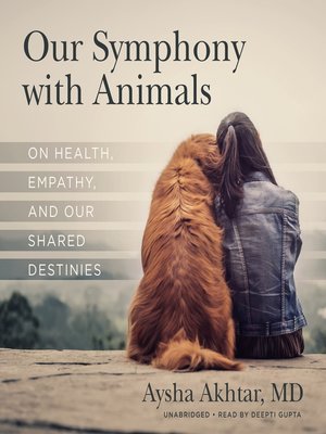 Our Symphony with Animals by Aysha Akhtar