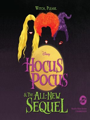 Hocus Pocus And The All-new Sequel By Disney Press · Overdrive: Ebooks 